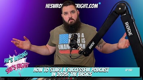 How to start a successful Podcast in 2025: the basics - HWSR Ep 130