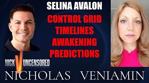 Selina Avalon Discusses Control Grid, Timelines, Awakening & Predictions with Nicholas Veniamin