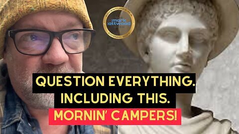 Question Everything. Including This !!!!!