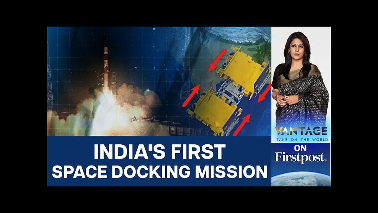 SpaDeX: India Launches Its First Space Docking Mission | Vantage with Palki Sharma