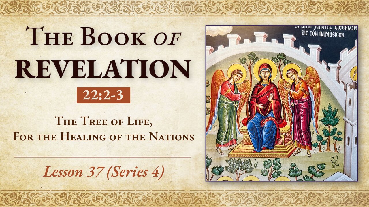 The Tree of Life, for the Healing of the Nations - Rev. 2:2-3 - Lesson 37