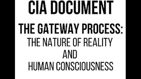 CIA SECRET PROJECT : THE GATEWAY PROCESS ON THE NATURE OF REALITY