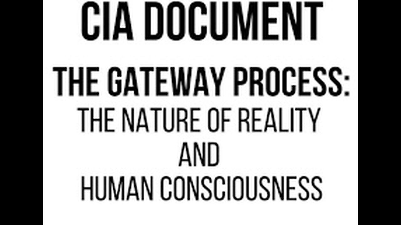 CIA SECRET PROJECT : THE GATEWAY PROCESS ON THE NATURE OF REALITY