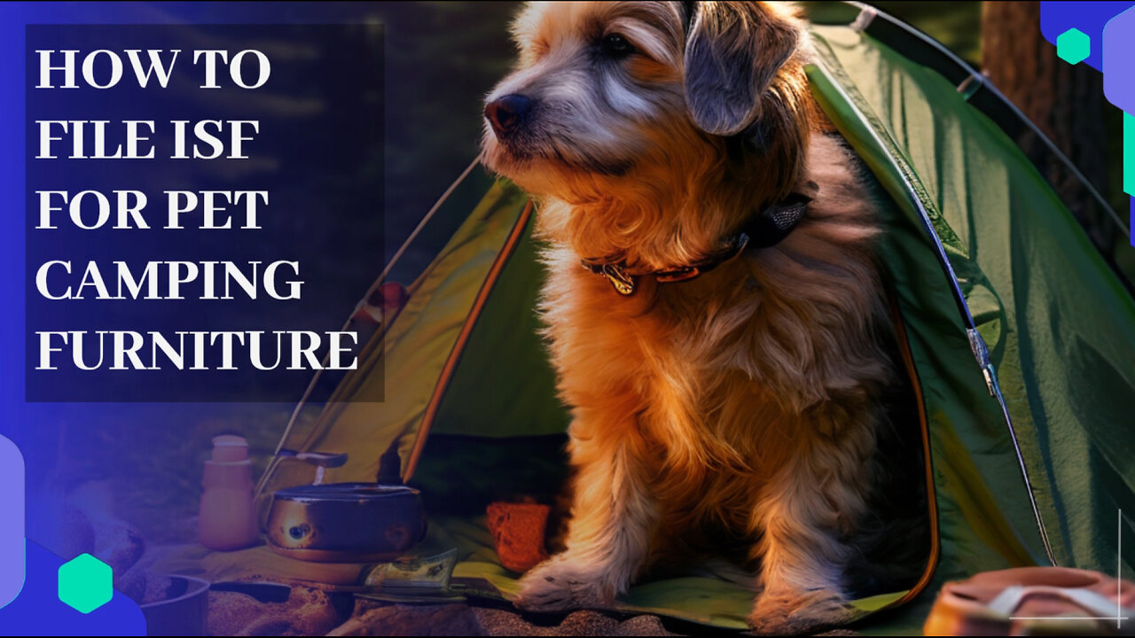 Streamline Your Pet Camping Experience: Mastering the ISF Filing Process!