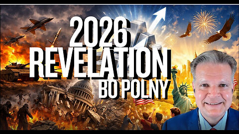 2026 REVELATION - WHAT'S COMING? - BO POLNY w/ Alpha Warrior - EP.510