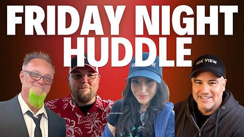 Friday Night Huddle - Ep 44 - MaryCate, Greenbeard, Paul Fleuret
