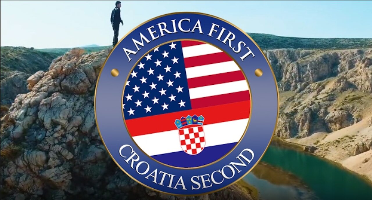“America First, Croatia Second”