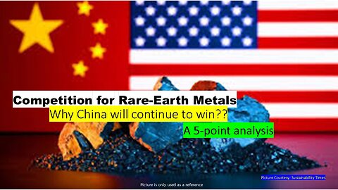 Why will China continue to dominate the Rare Earth Metals Industry for the Next Decade (2035)?