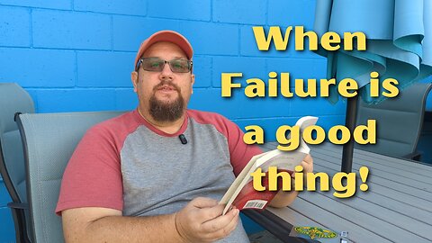 When failure is a good thing.