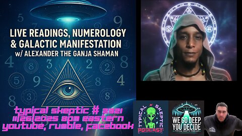 Live Readings, Numerology & Galactic Manifestation w/ Alexander the Ganja Shaman - TSP # 2321