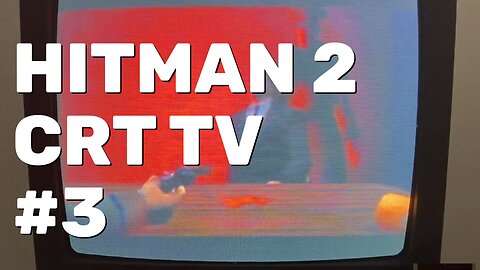 Hitman 2: SA Gameplay Part 3 - CRT Gaming