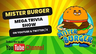Mister Burger Mega Trivia Show! #81- THE #1 LIVE-ACTION TRIVIA SHOW ON YOUTUBE!
