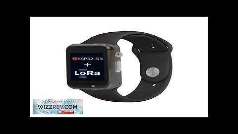 LILYGO® T-Watch-S3 Programmable Touchable Watch Integrated ESP32-S3 WIFI Bluetooth LoRa Review