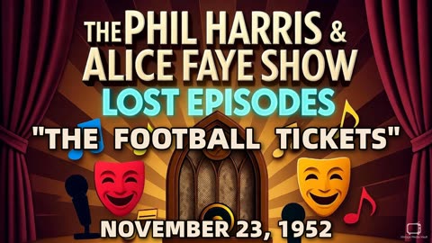 Phil Harris & Alice Faye Show - The Football Tickets (November 23, 1952) Lost Episode | Classic...
