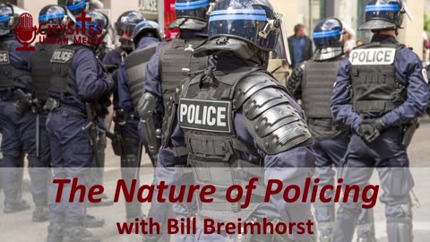 The Nature of Policing with Bill Breimhorst