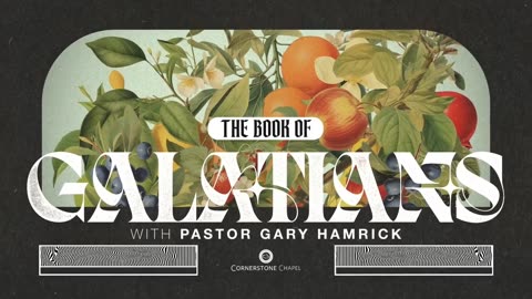 Gary Hamrick - Cornerstone Chapel - You Reap What You Sow - Galatians 6