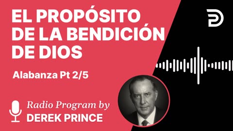 Alabanza Pt 2 de 5 - El Proposito de la Bendicion de Dios