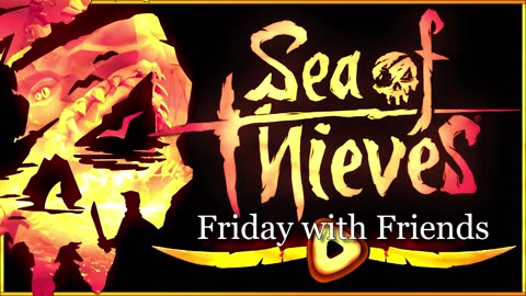 Jdub's Top Rumble Journeys - #12 Sea of Thieves | Friday with Friends Adventure