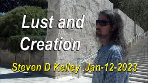 Lust and Creation - The Steven D Kelley Show