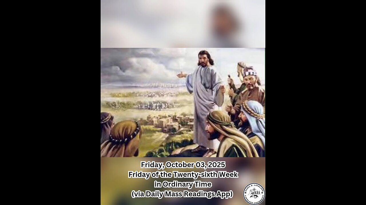 Friday, October 03, 2025 Friday of the Twenty-sixth Week in Ordinary Time #faith #readings