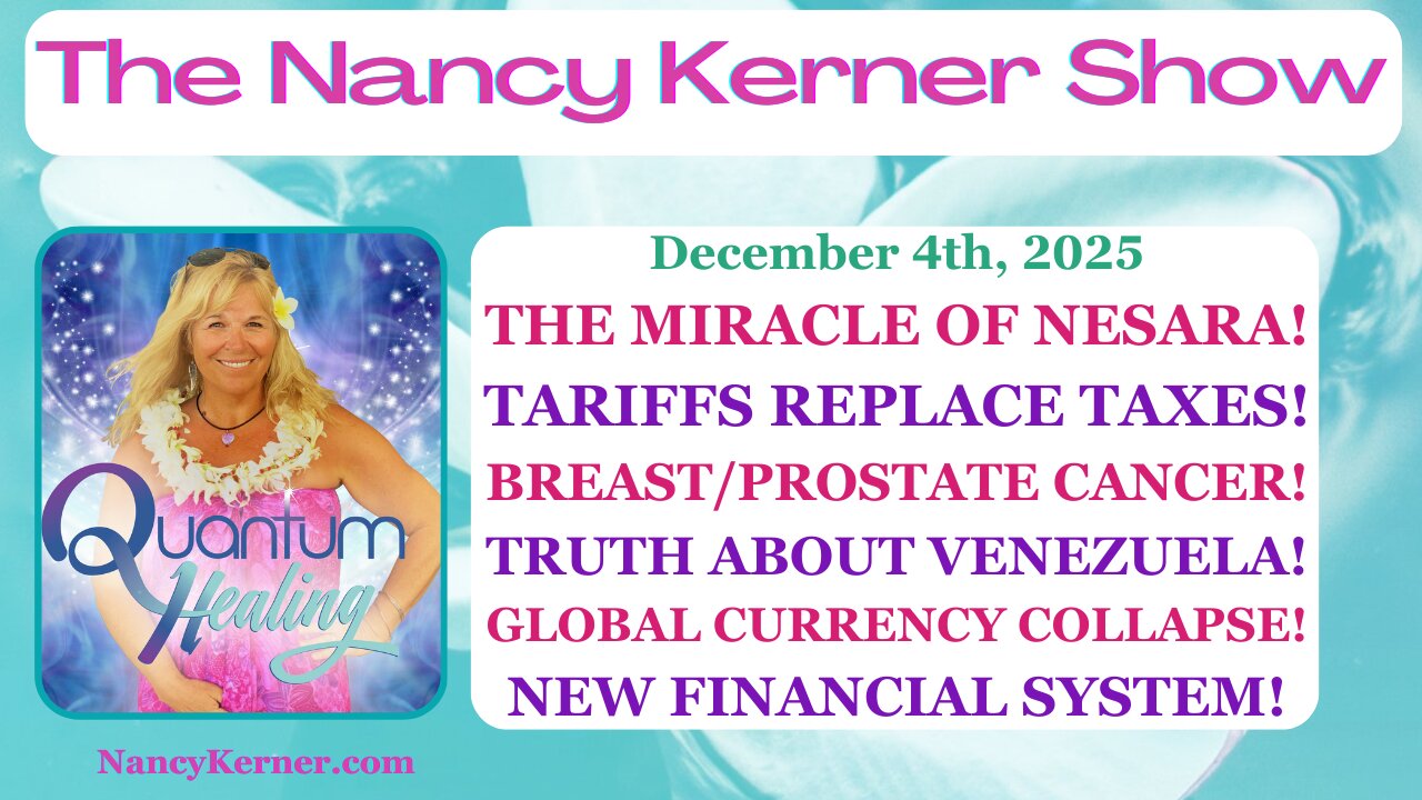 NESARA=Miracle-Tariffs Not Taxes-Cancer Screening-Venezuela Truth-GCR Collapse-New Financial System!
