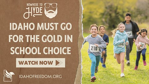 Nowhere To Hyde -- Idaho Must Go For the Gold In School Choice