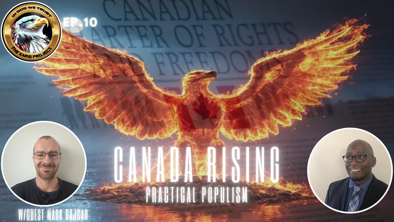 Ep. 10 – Canada Rising: Practical Populism – A Plumber’s Somber Climb