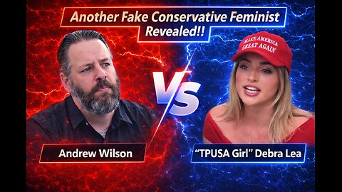 AVD Live! Andrew Wilson Exposes "TPUSA Girl" Debra Lea As A Feminist!
