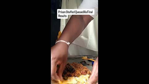Prison Stuffed Quesadilla Final Results