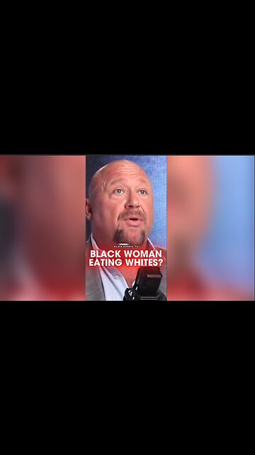 Alex Jones: Black Woman Wants To Eat White People Instead of Welfare Food - 10/28/25