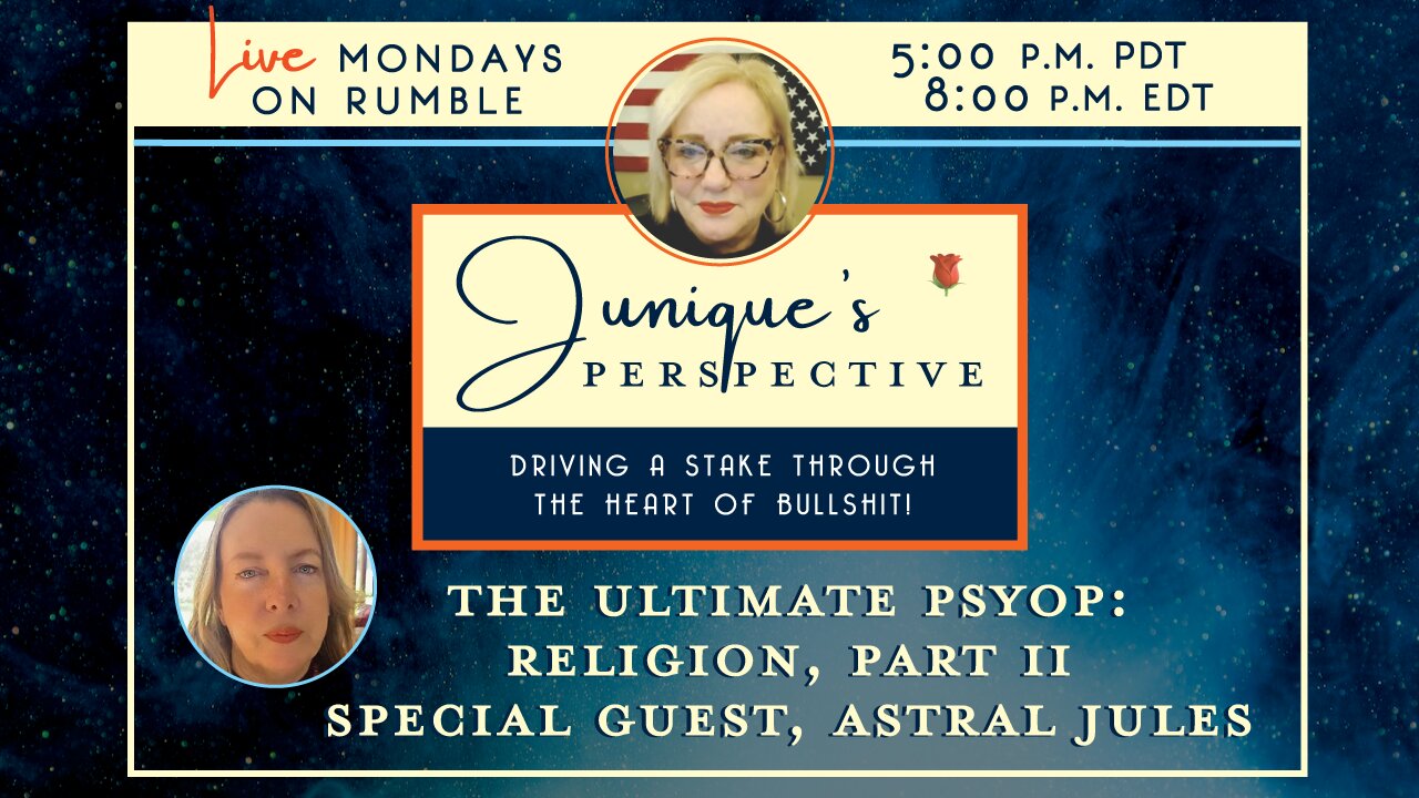 The Ultimate Psyop: Religion, Part 2, with Special Guest Astral Jules, 12-19-23