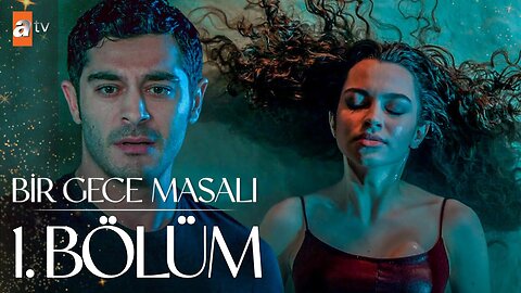 Bir Gece Masali - Capitulo 1