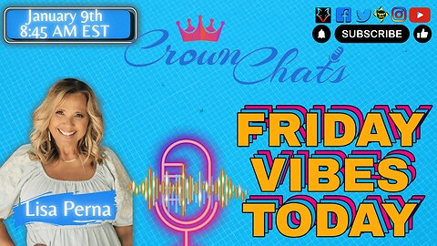 Crown Chats|Friday Vibes Today