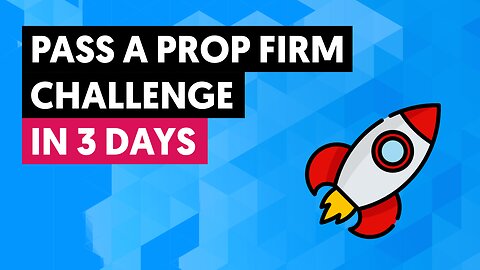 How To Pass A Prop Challenge FAST