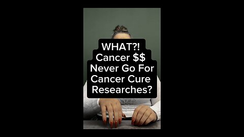 What? Cancer $$ Never For Cancer Cure Researches?! 😤 #cancer #cure #truth #research #exposed