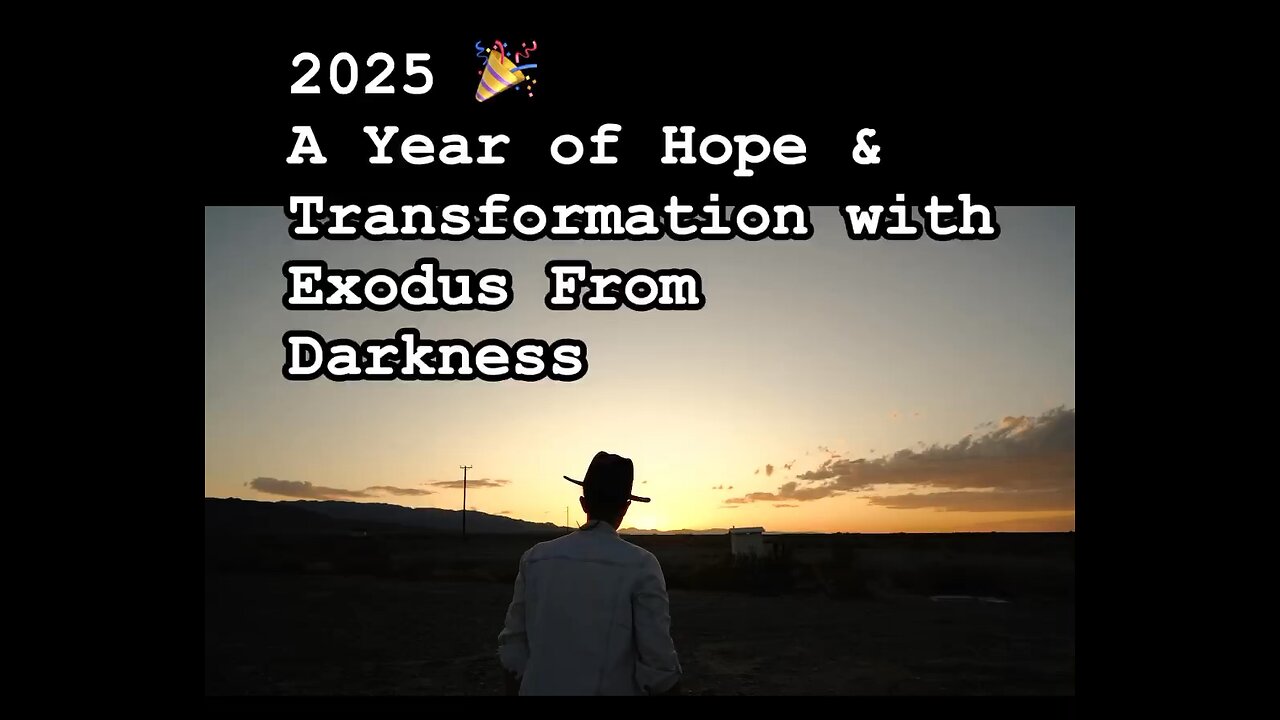 2025: A Year of Hope | Join Exodus From Darkness