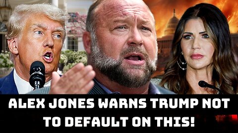 Alex Jones WARNS Trump not to DEFAULT on THIS!!