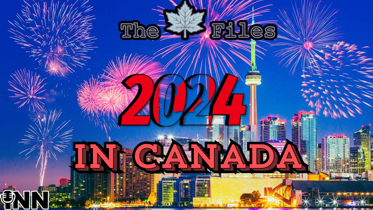 2024 Wasn't Canada's Year - The 🍁Maple🍁 Files: Episode 20