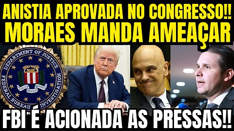 bomba!! ANISTIA APROVADA NO CONGRESSO!! M0RAES VAI PARAR NA CADEIA!! CRISE TOTAL NO STF