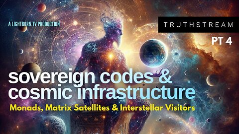SOVEREIGN CODES & COSMIC INFRASTRUCTURE: Monads, Matrix Satellites & Interstellar Visitors (Pt 4)