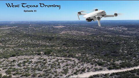 West Texas Droning Episode XI