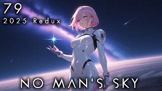 No Man's Sky - 79 [2025 Expeditions Redux]