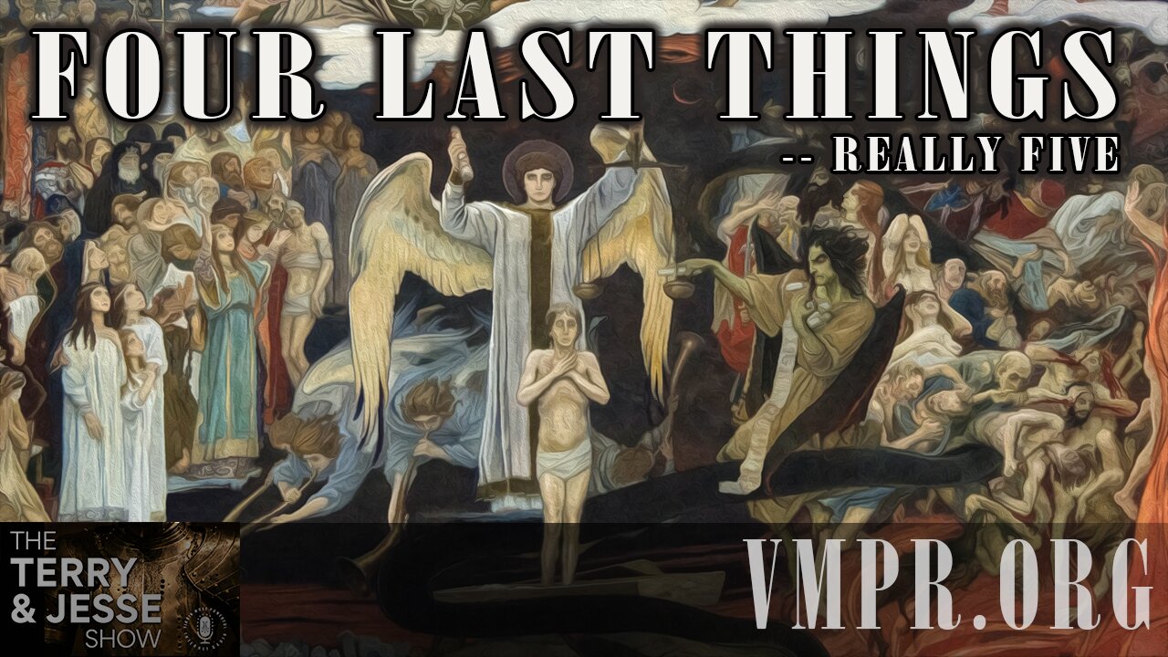 02 Jan 26, The Truth & Justice Show: The Four Last Things (Really Five)