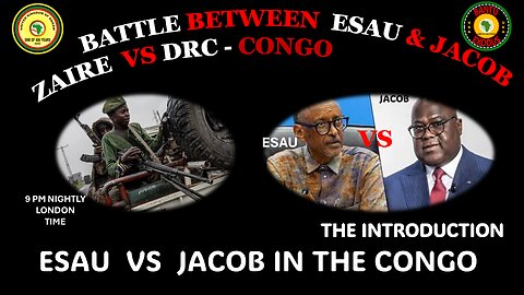 AFRICA IS THE HOLY LAND || ESAU VS JACOB IN THE CONGO || THE INTRODUCTION