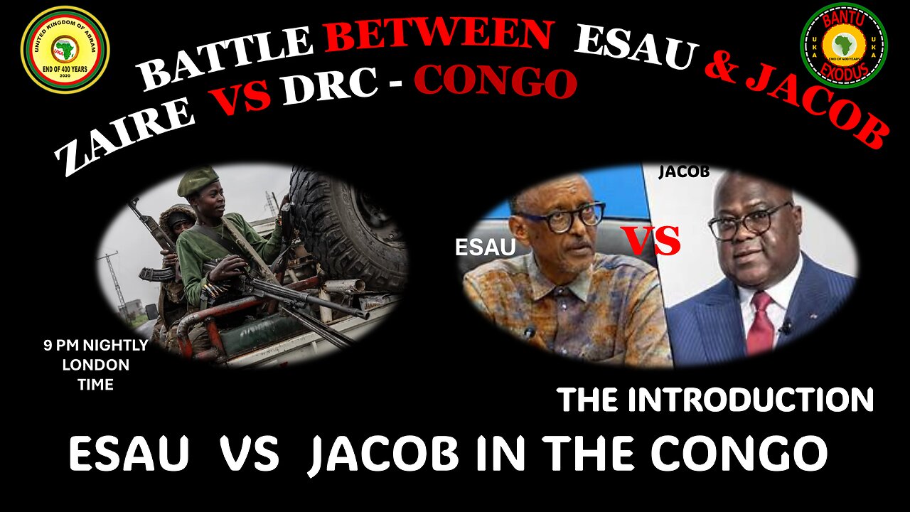 AFRICA IS THE HOLY LAND || ESAU VS JACOB IN THE CONGO || THE INTRODUCTION