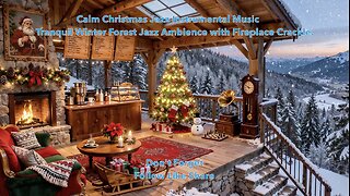 Calm Christmas Jazz Instrumental Music 🎅 Tranquil Winter Forest Jazz Ambience with Fireplace