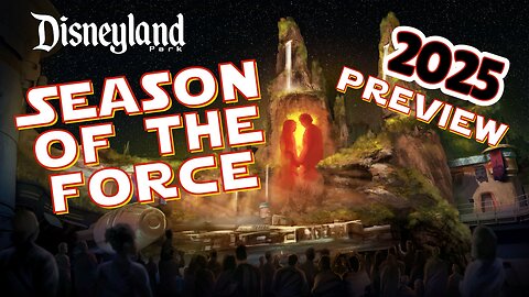 Disneyland Season of the Force 2025 Preview | Luke Skywalker | MagicalDnA