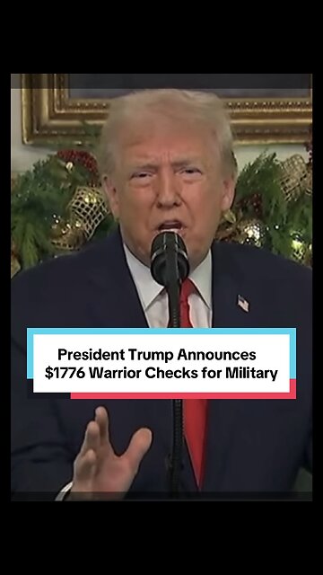 President Trump Announces $1,776 Dividend Checks for U.S. Military