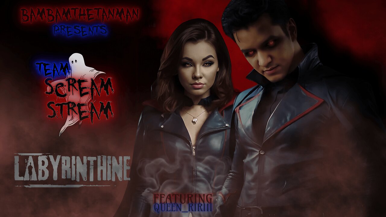 TEAM SCREAM STREAM: LABYRINTHINE