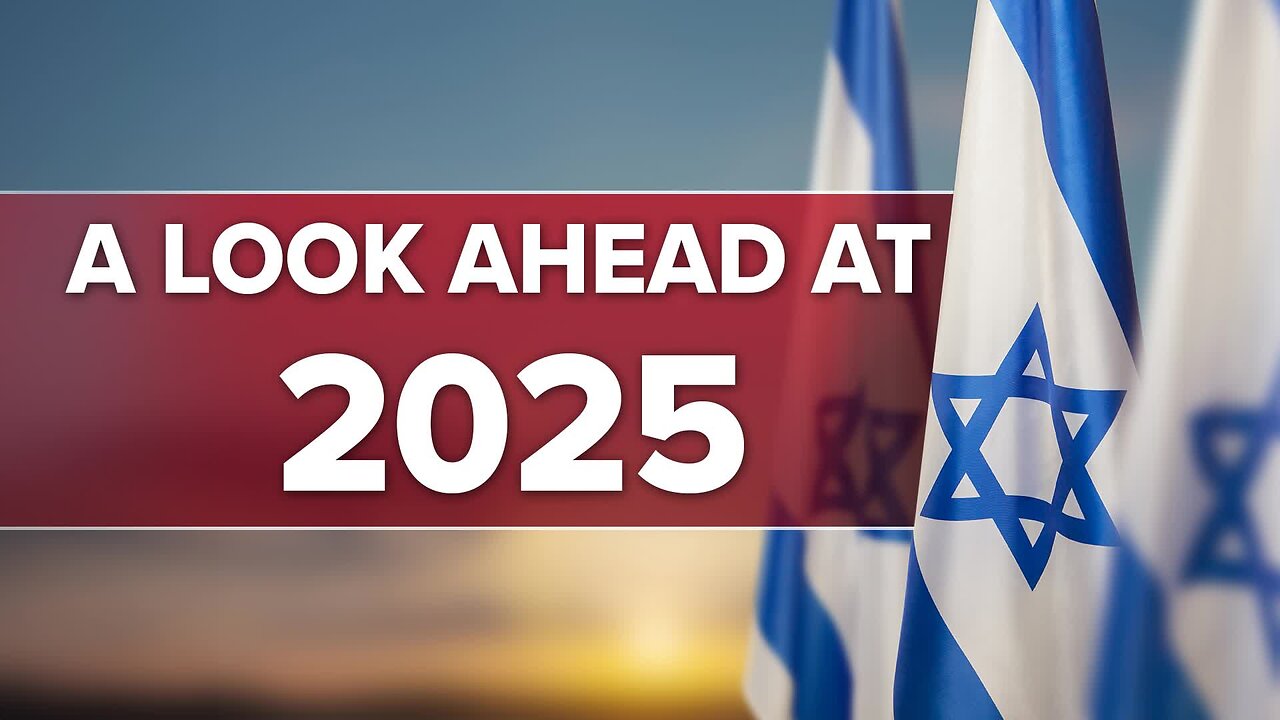 Israel: A Look Ahead at 2025 - 12/31/24